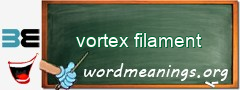 WordMeaning blackboard for vortex filament